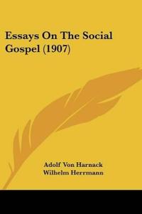 Essays On The Social Gospel (1907)