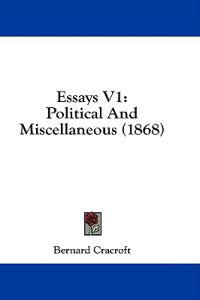 Essays V1: Political And Miscellaneous (1868)