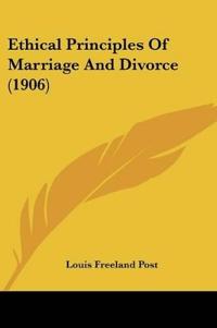 Ethical Principles Of Marriage And Divorce (1906)