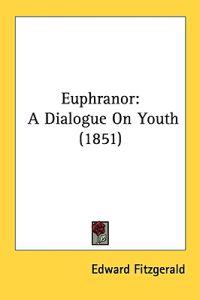 Euphranor: A Dialogue On Youth (1851)