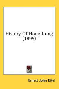 History Of Hong Kong (1895)