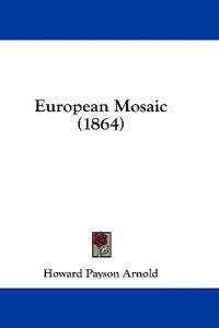European Mosaic (1864)