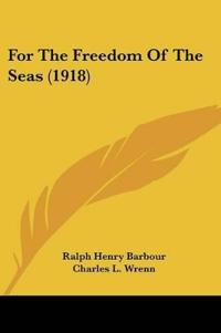 For The Freedom Of The Seas (1918)