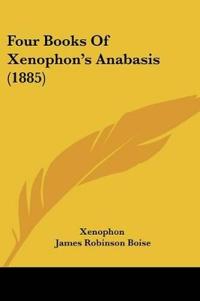 Four Books Of Xenophon's Anabasis (1885)