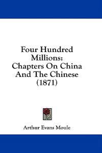 Four Hundred Millions: Chapters On China And The Chinese (1871)