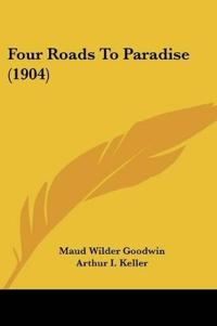 Four Roads To Paradise (1904)