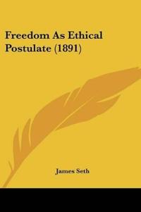Freedom As Ethical Postulate (1891)