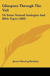 Bardsley, J: Glimpses Through The Veil