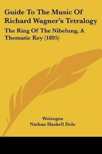 Guide to the Music of Richard Wagner's Tetralogy