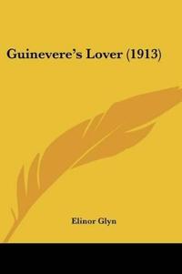 Guinevere's Lover (1913)