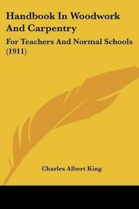 Handbook In Woodwork And Carpentry