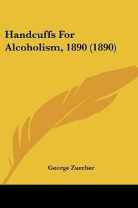 Handcuffs For Alcoholism, 1890 (1890)