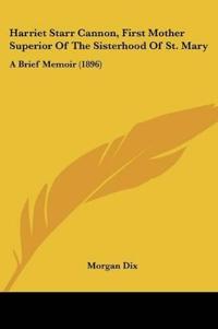 Harriet Starr Cannon, First Mother Superior Of The Sisterhood Of St. Mary