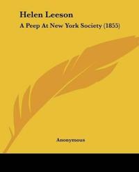 Helen Leeson: A Peep At New York Society (1855)
