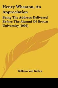 Henry Wheaton, An Appreciation