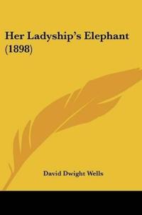 Her Ladyship's Elephant (1898)