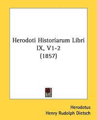 Herodoti Historiarum Libri IX, V1-2 (1857)