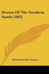 Heroes Of The Goodwin Sands (1892)