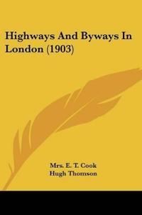 Highways And Byways In London (1903)