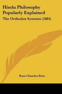Hindu Philosophy Popularly Explained