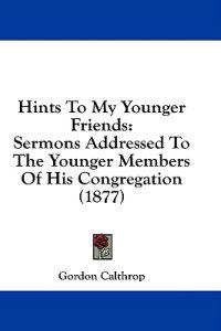 Hints To My Younger Friends