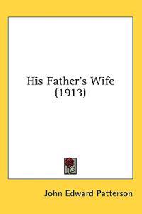 His Father's Wife (1913)