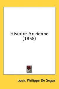 Histoire Ancienne (1858)