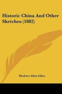 Historic China And Other Sketches (1882)