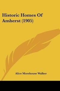 Historic Homes Of Amherst (1905)