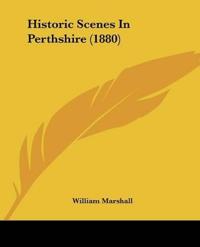 Bokomslag for "Historic Scenes In Perthshire (1880)"