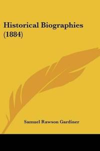 Historical Biographies (1884)