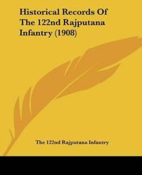Historical Records of the 122nd Rajputana Infantry (1908)