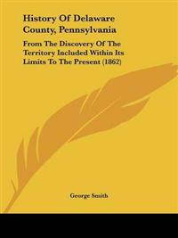 History Of Delaware County, Pennsylvania