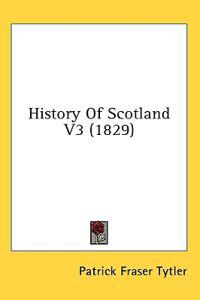History Of Scotland V3 (1829)