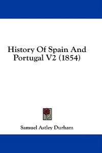 History Of Spain And Portugal V2 (1854)