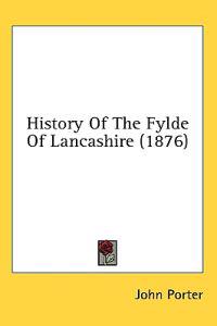 History Of The Fylde Of Lancashire (1876)