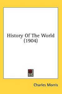 History Of The World (1904)