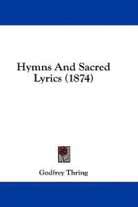 Hymns And Sacred Lyrics (1874)