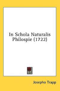 In Schola Naturalis Philospie (1722)