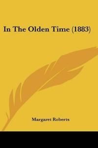 In The Olden Time (1883)