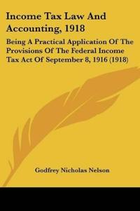 Income Tax Law And Accounting, 1918