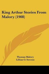 King Arthur Stories From Malory (1908)