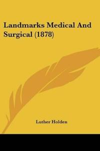 Landmarks Medical And Surgical (1878)
