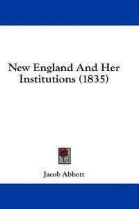 New England And Her Institutions (1835)