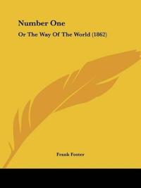 Number One: Or The Way Of The World (1862)