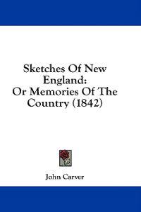 Sketches Of New England: Or Memories Of The Country (1842)