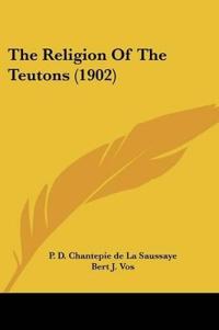 The Religion Of The Teutons (1902)