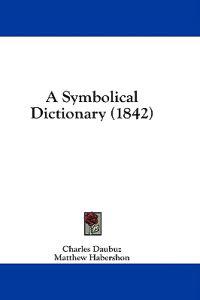 A Symbolical Dictionary (1842)