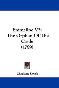 Emmeline V3: The Orphan Of The Castle (1789)