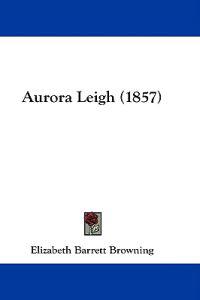 Bokomslag för "Aurora Leigh (1857)"